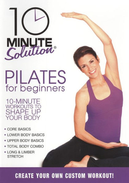 10 Minute Solution: Pilates for Beginners