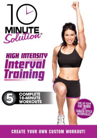 Title: 10 Minute Solution: High Intensity Interval Training