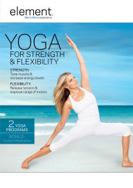 Title: Element: Yoga for Strength & Flexibility