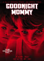 Goodnight Mommy By Severin Fiala Veronika Franz Severin Fiala Veronika Franz Susanne Wuest