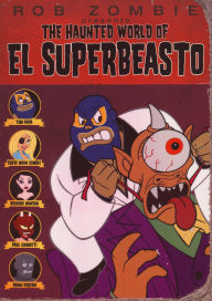 Title: The Haunted World of El Superbeasto