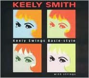 Title: Keely Swings Basie-Style With Strings, Artist: Keely Smith