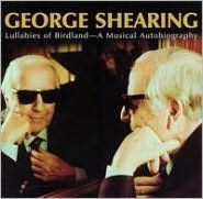 Title: Lullabies Of Birdland - A Musical Autobiography, Artist: George Shearing