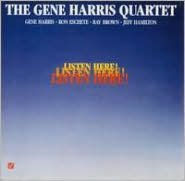 Title: Listen Here!, Artist: Gene Harris Quartet