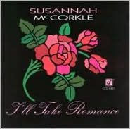 Title: I'll Take Romance, Artist: Susannah McCorkle