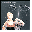 Title: Stars and the Moon: Betty Buckley Live at the Donmar, Artist: Betty Buckley