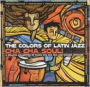 Colors of Latin Jazz: Cha Cha Soul!