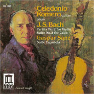 Title: J.S. Bach: Partita No. 2 for Violin; Suite No. 3 for Cello; Gaspar Sanz: Suite Espa¿¿ola, Artist: Celedonio Romero