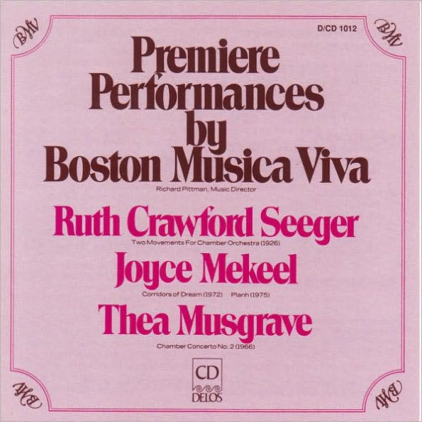 Seeger: Two Movements for Chamber Orchestra; Mekeel: Planh; Corridors of Dreams; Musgrave: Chamber Concerto No. 2