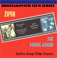 Title: Zoya & The Young Guard - Suites from Film Scores, Artist: Walter Mnatsakanov