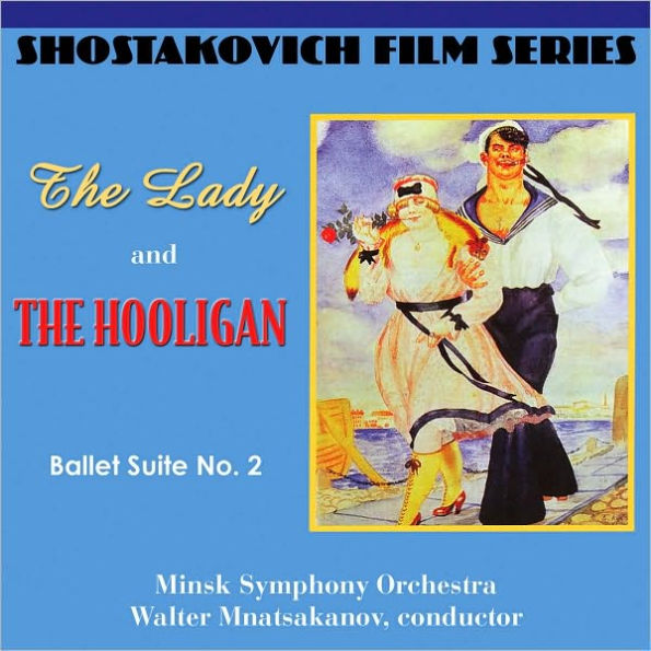 Shostakovich: The Lady and the Hooligan; Ballet Suite No. 2