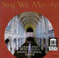 Title: Sing We Merrily, Artist: St. John's Episcopal Cathedral Choir