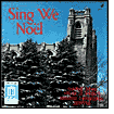 Title: Sing We Noel: Choral Music from Saint John's Episcopal Cathedral, Denver, Artist: St. John's Episcopal Cathedral Choir