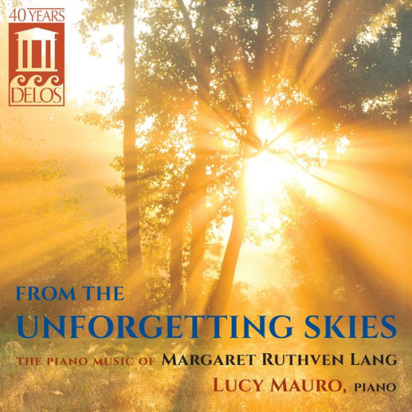 Margaret Ruthven Lang: From the Unforgetting Skies