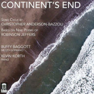 Title: Continent's End: Song Cycle by Christopher Anderson-Bazzolli, Artist: Buffy Baggott