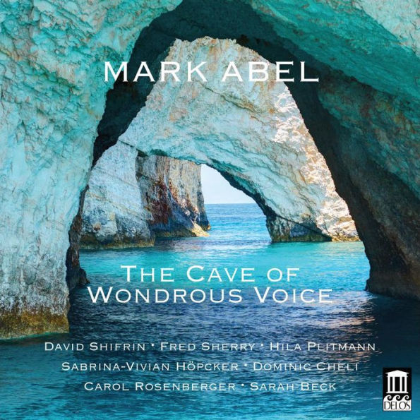 Mark Abel: The Cave of Wondrous Voice