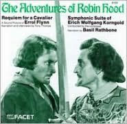 Title: The Adventures of Robin Hood/Requiem for a Cavalier, Artist: Erich Wolfgang Korngold