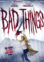 Bad Things