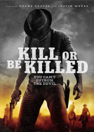 Title: Kill or Be Killed