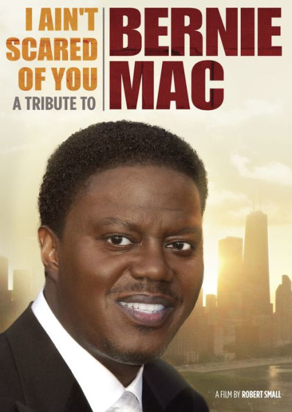 I Ain't Scared of You: A Tribute to Bernie Mac