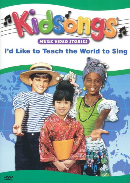 Kidsongs: I'd Like to Teach the World to Sing | DVD | Barnes & Noble®