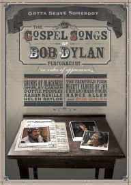 Title: Gotta Serve Somebody: The Gospel Songs of Bob Dylan