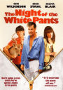 The Night of the White Pants [WS]