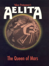 Title: Aelita, the Queen of Mars