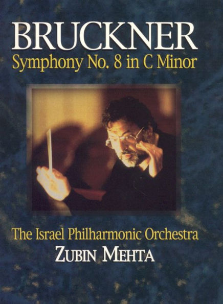 Bruckner: Symphony No. 8: Zubin Mehta