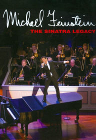 Title: Michael Feinstein: The Sinatra Legacy