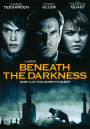 Beneath the Darkness