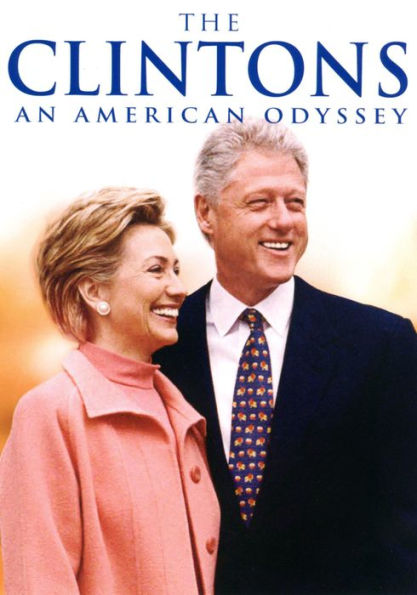 The Clintons: An American Odyssey