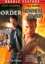 The Order/Nowhere to Run