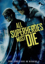 Title: All Superheroes Must Die