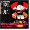 Title: Dirty Little Secrets, Artist: Thrill Kill Kult