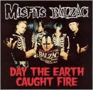 Title: Day the Earth Caught Fire, Artist: Misfits / Balzac