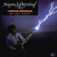 Title: Bayou Lightning, Artist: Lonnie Brooks