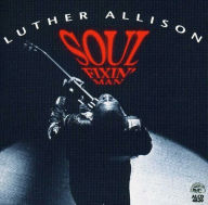 Title: Soul Fixin' Man, Artist: Luther Allison