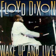 Title: Wake Up and Live!, Artist: Floyd Dixon