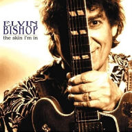 Title: The Skin I'm In, Artist: Elvin Bishop