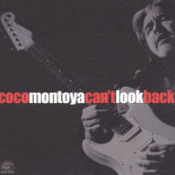 Title: Can't Look Back, Artist: Coco Montoya