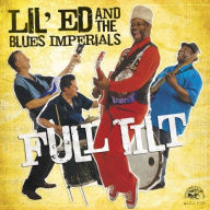 Title: Full Tilt, Artist: Lil' Ed & the Blues Imperials