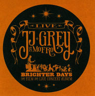Title: Brighter Days, Artist: JJ Grey & Mofro