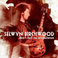 Title: Don't Call No Ambulance, Artist: Selwyn Birchwood