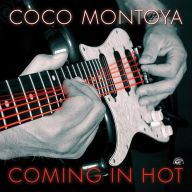 Title: Coming in Hot, Artist: Coco Montoya