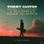 Tommy Castro Presents: A Bluesman Came to Town