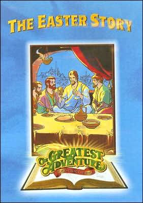 The Greatest Adventure Stories From the Bible: The Easter Story