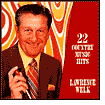 Title: 22 Great Country Music Hits, Artist: Lawrence Welk