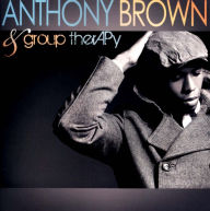 Title: Anthony Brown & group therAPy, Artist: Anthony Brown & group therAPy