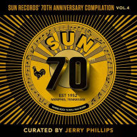 Title: Sun Records' 70th Anniversary Compilation, Vol. 4 [Curated By Jerry Phillips], Artist: Sun Records 70Th Anniversary Compilation 4 / Var